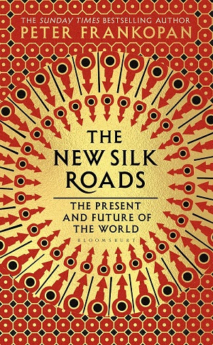 The New Silk Roads: The Present and Future of the World